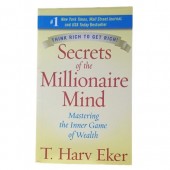 Secrets of the Millionaire Mind By T. Harv Eker Secrets of the Millionaire Mind By T. Harv Eker